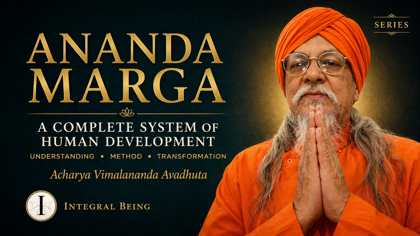 Acarya Vimalananda Avadhuta on Integral Being