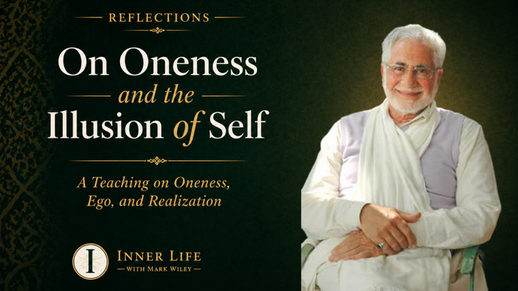 Shaykh Fadhlalla Haeri on oneness and the illusion of the self