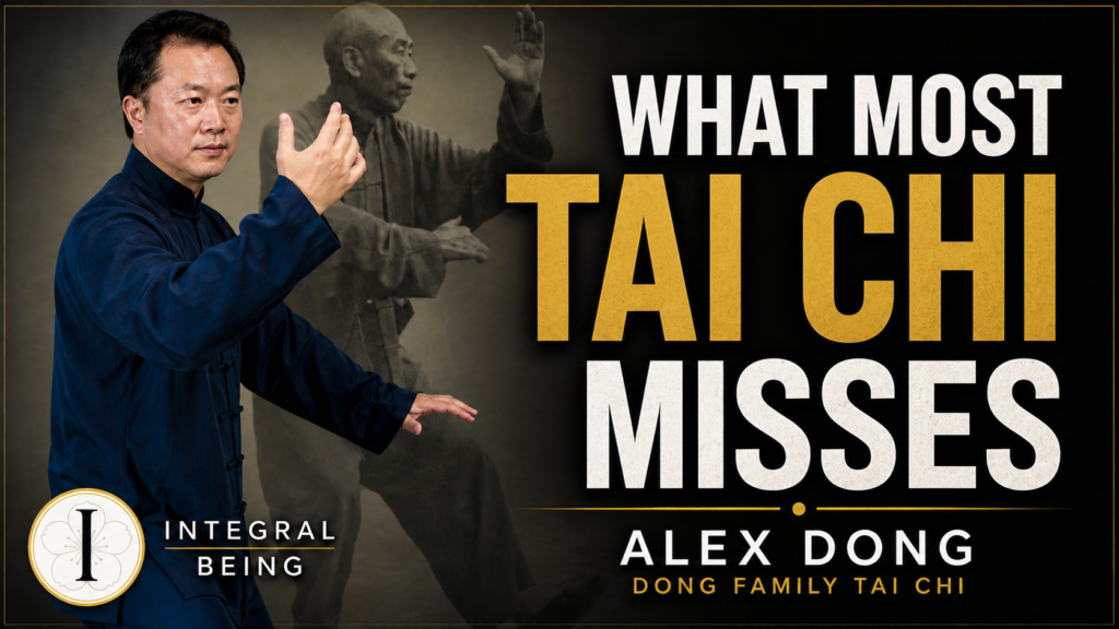 Alex Dong What Actually Changes Through Long Practice of Tai Chi