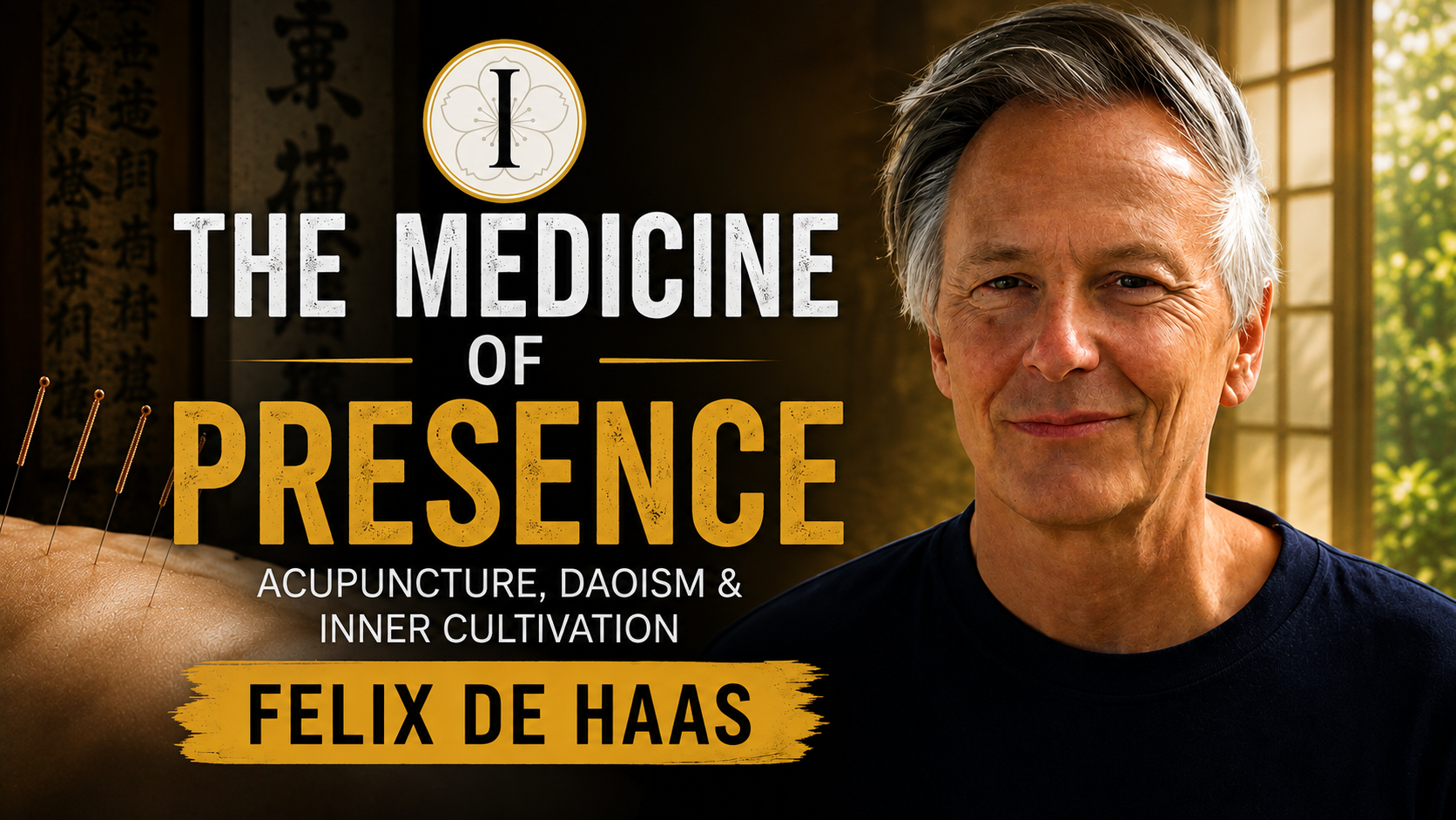 Integral Being featured image of Felix De Haas teaching Chinese medicine and internal cultivation, with acupuncture needles and traditional medical imagery representing perception, palpation, and Daoist practice.