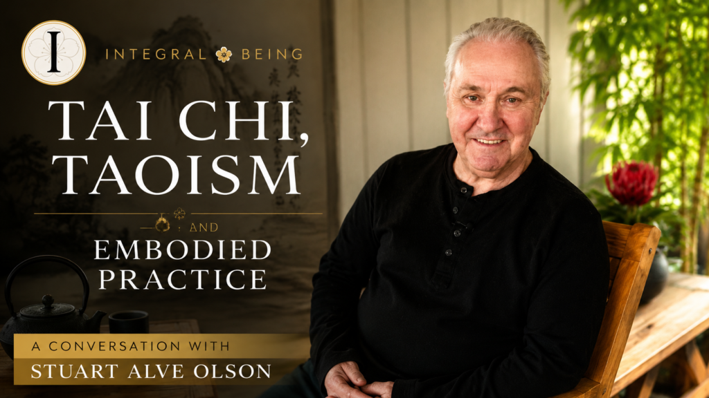 Stuart Alve Olson speaking on Tai Chi, Taoism, and embodied practice in an Integral Being conversation about Taoist cultivation and internal arts