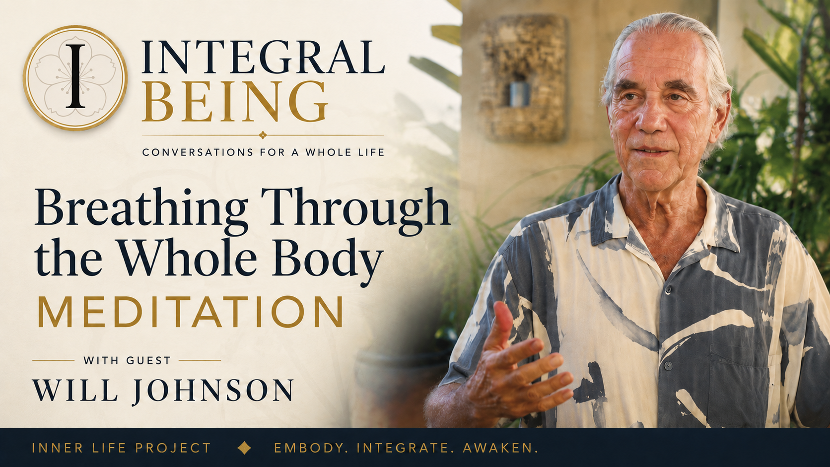 Will Johnson discussing breathing through the whole body, embodied meditation, breath, posture, and awakening through the living body on Integral Being.