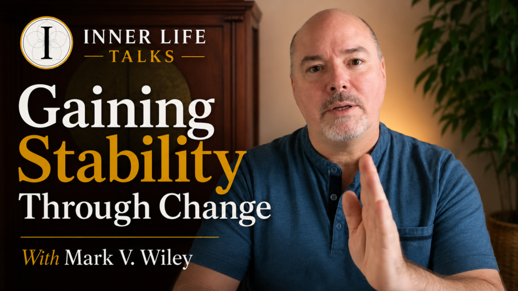 Mark V. Wiley presenting an Inner Life Talk on gaining stability through change, exploring embodied resilience, adaptation, and remaining organized through life's continual change.