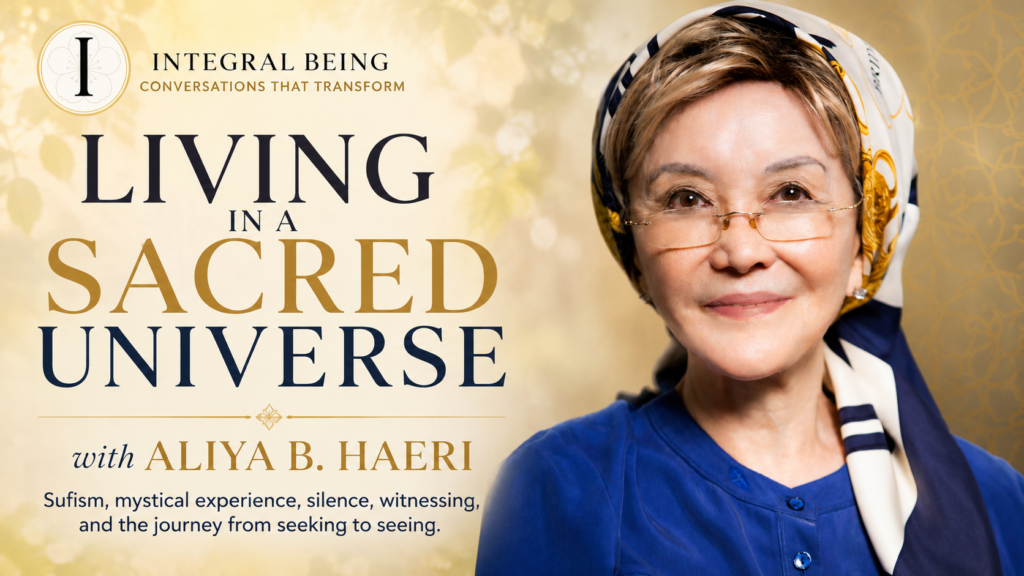 Aliya B. Haeri discusses Sufism, consciousness, self-knowledge, healing, and spiritual transformation on Integral Being with Mark Wiley.