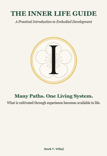 The Inner Life Guide: A Practical Introduction to Embodied Development by Mark V. Wiley