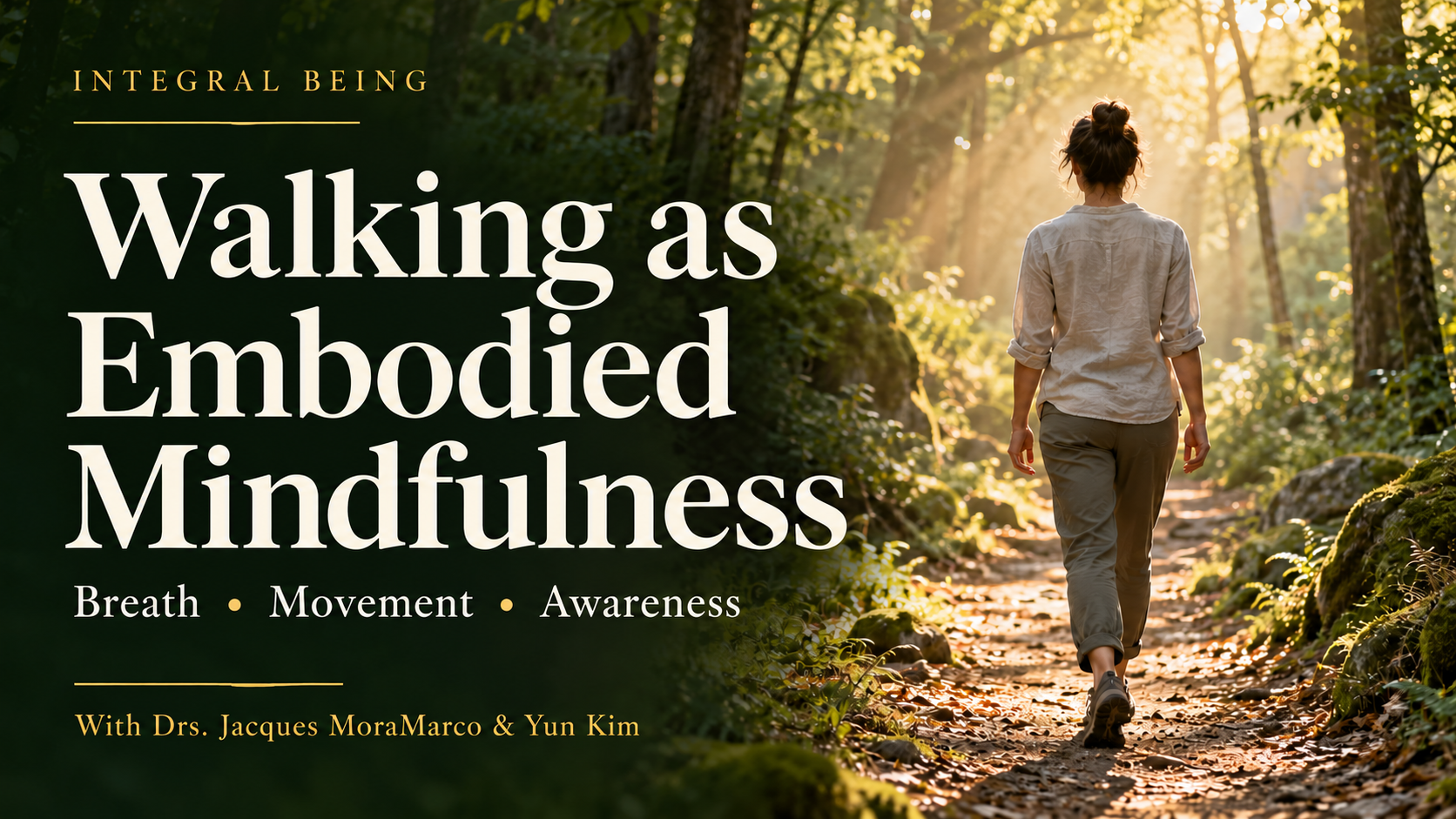 Walking as Embodied Mindfulness | Inner Life Woman walking along a sunlit forest path beside the title “Walking as Embodied Mindfulness” and the words “Breath, Movement, Awareness.”
